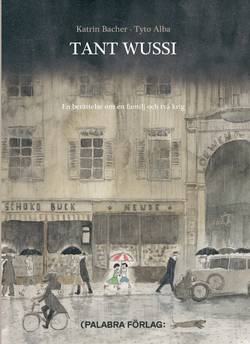 Tant Wussi : en berättelse om en familj och två krig