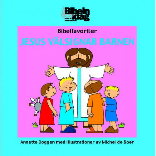 Bibelfavoriter – Jesus välsignar barnen