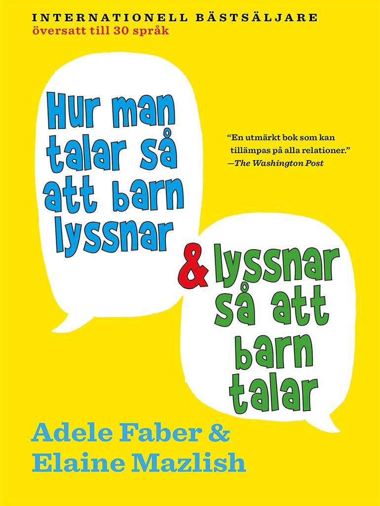 Hur man talar så att barn lyssnar och lyssnar så att barn talar