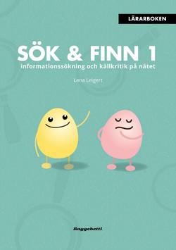 Sök & Finn 1 - lärarbok : informationssökning och källkritik på nätet
