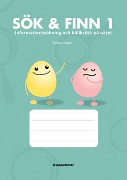Sök & Finn 1 - elevbok : informationssökning och källkritik på nätet