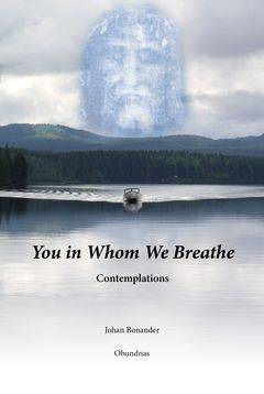 You in whom we breathe : contemplations