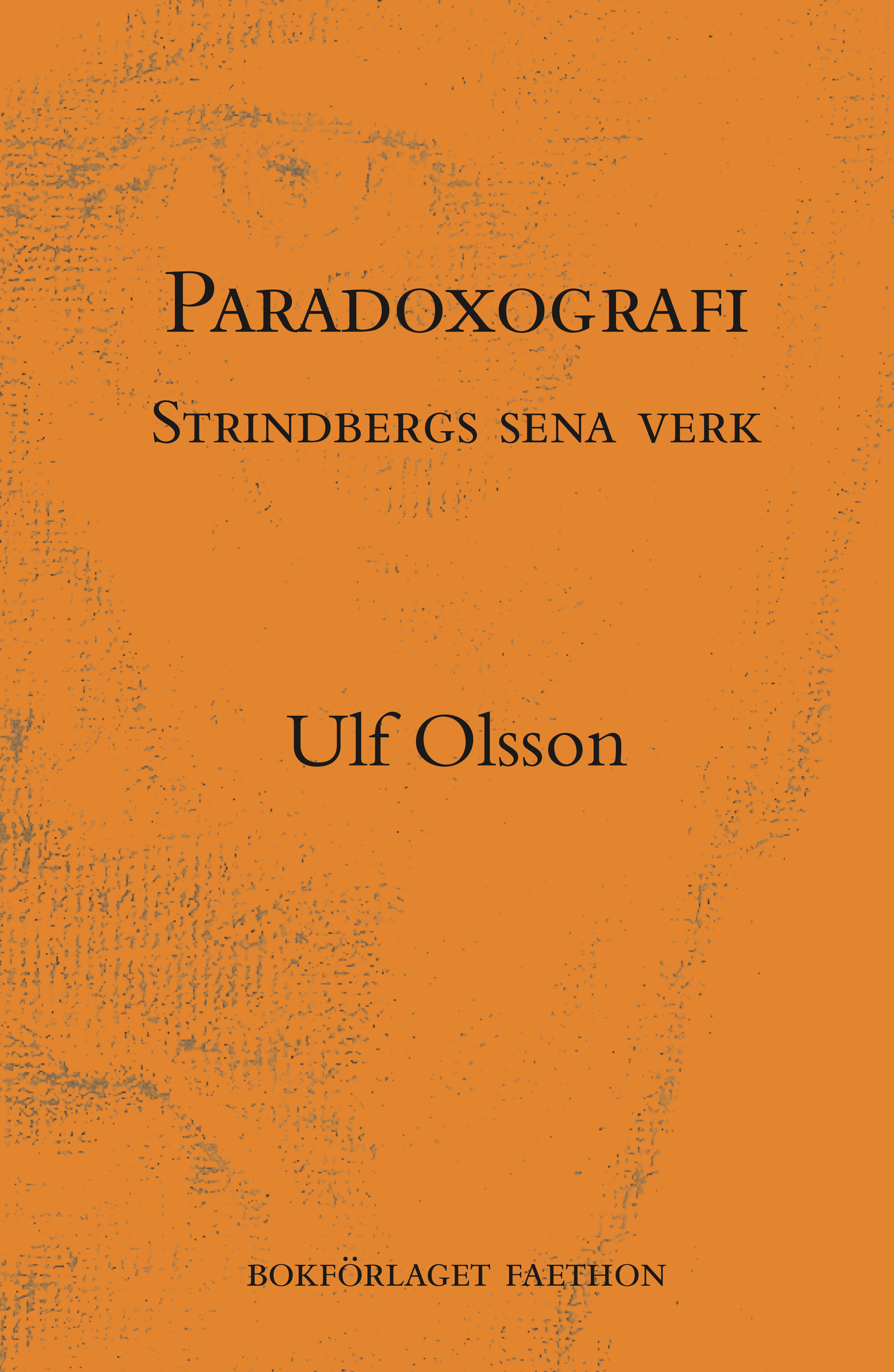 Paradoxografi : Strindbergs sena verk