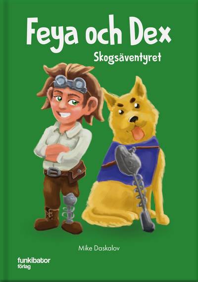 Feya och Dex : skogsäventyret