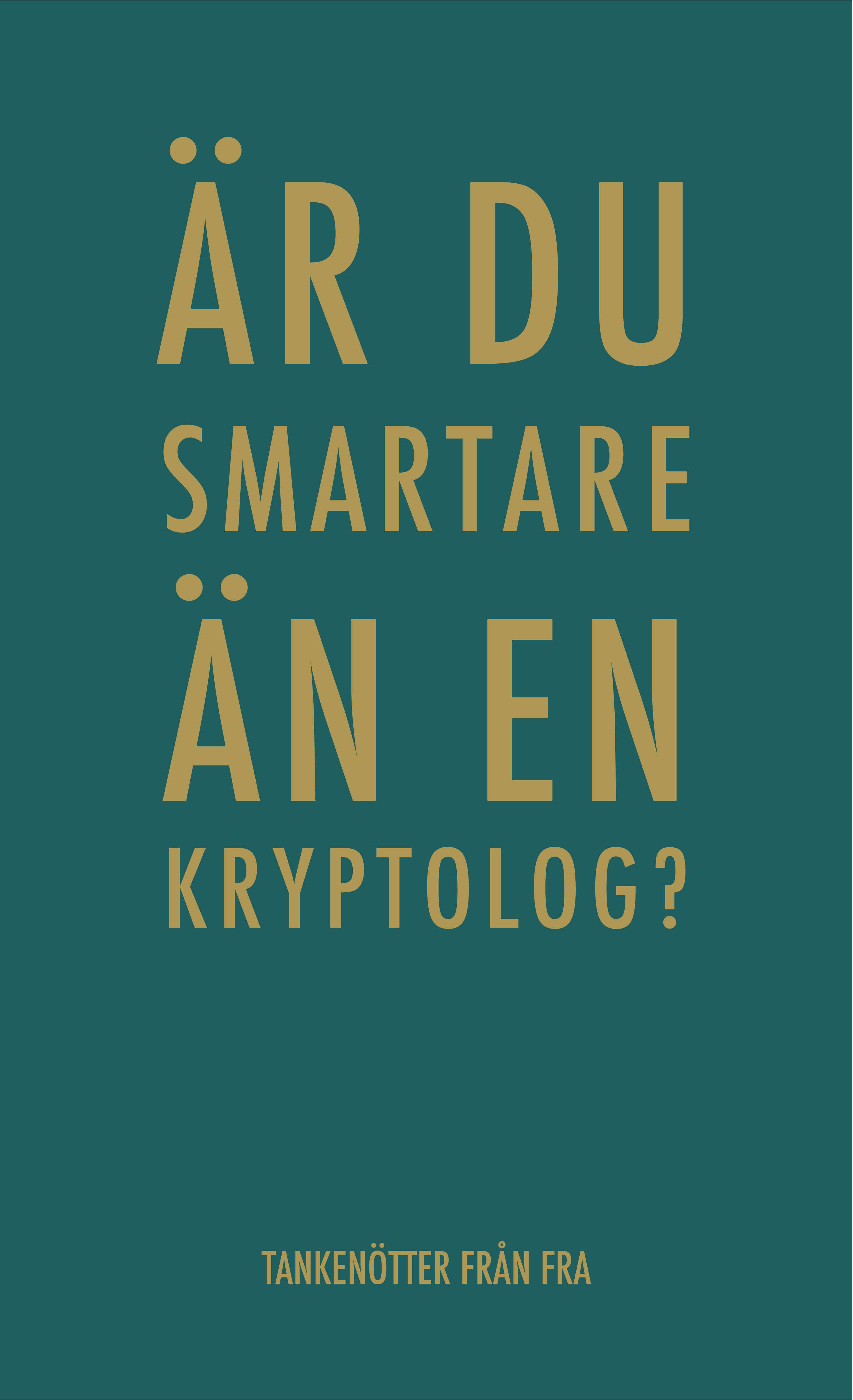 Är du smartare än en kryptolog? : tankenötter från FRA