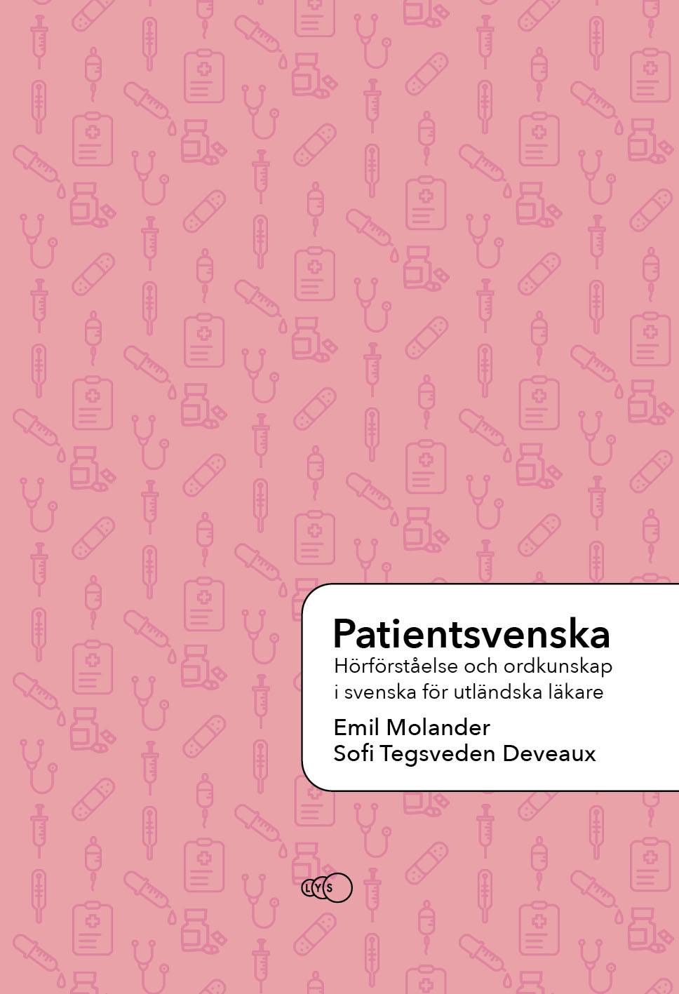 Patientsvenska: Hörförståelse och ordkunskap för utländsk vårdpersonal