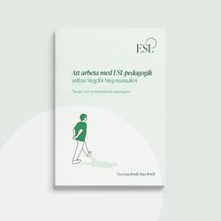 Att arbeta med ESL-pedagogik utifrån Steg för Steg-manualen