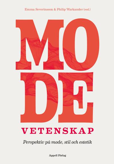 Modevetenskap : perspektiv på mode, stil och estetik