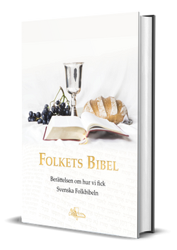 Folkets Bibel - Berättelsen om hur vi fick Svenska Folkbibeln