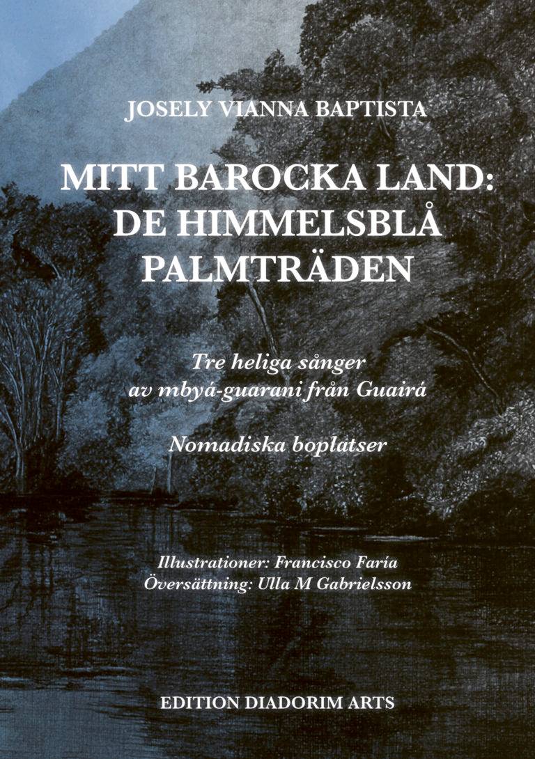 Mitt barocka land : de himmelsblå palmträden