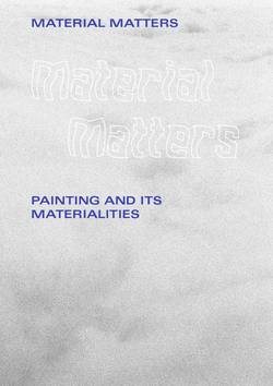 Material matters : painting and its materialities