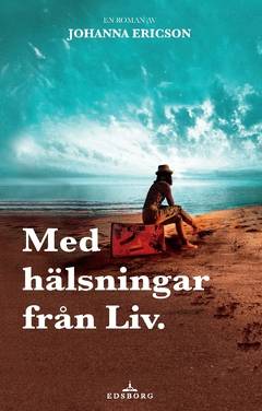 Med hälsningar från Liv