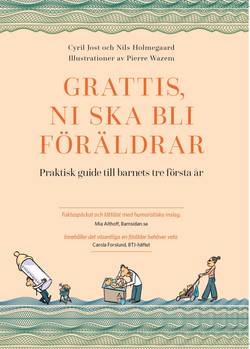 Grattis, ni ska bli föräldrar : praktisk guide till barnets tre första år