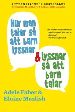 Hur man talar så att barn lyssnar och lyssnar så att barn talar