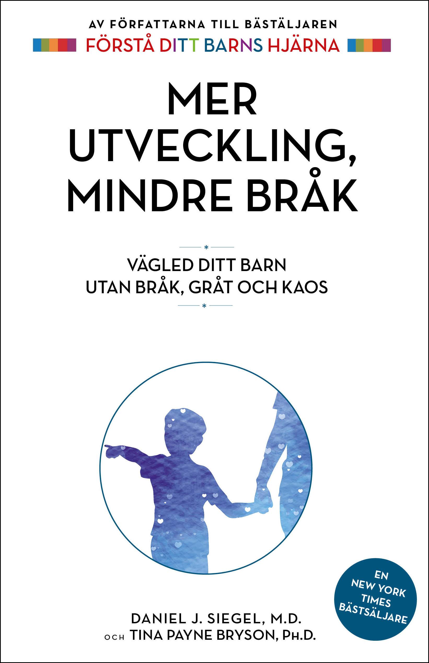 Mer utveckling, mindre bråk : vägled ditt barn utan bråk, gråt och kaos