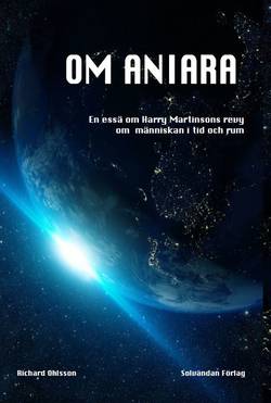 Om Aniara : en essä om Harry Martinsons revy om människan i tid och rum