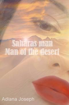 Saharas man ; Man of the desert