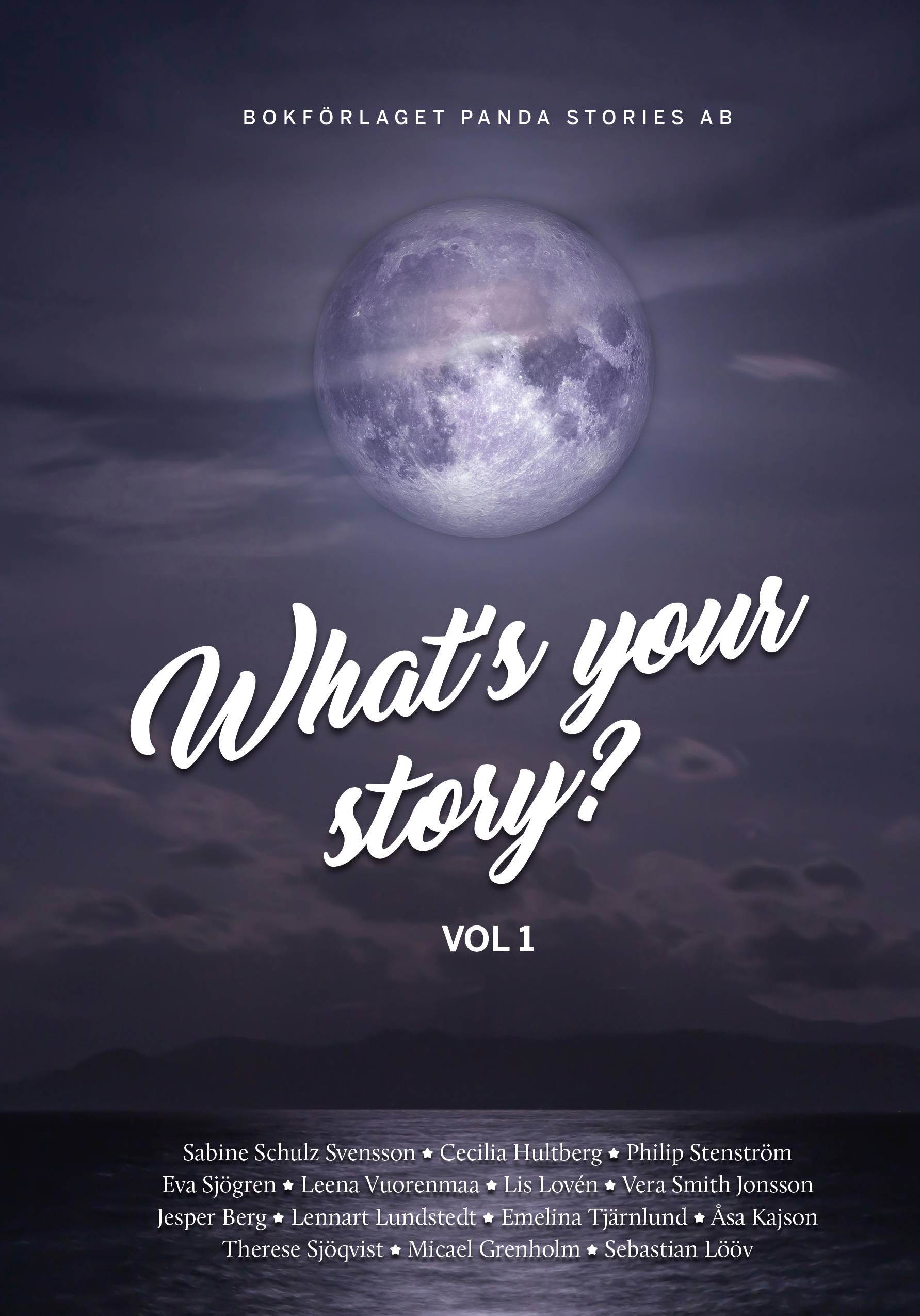 What's your Story. Vol. 1