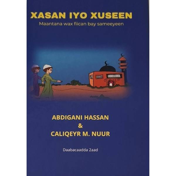 Xasan iyo Xuseen : maantana wax fiican bay sameeyeen