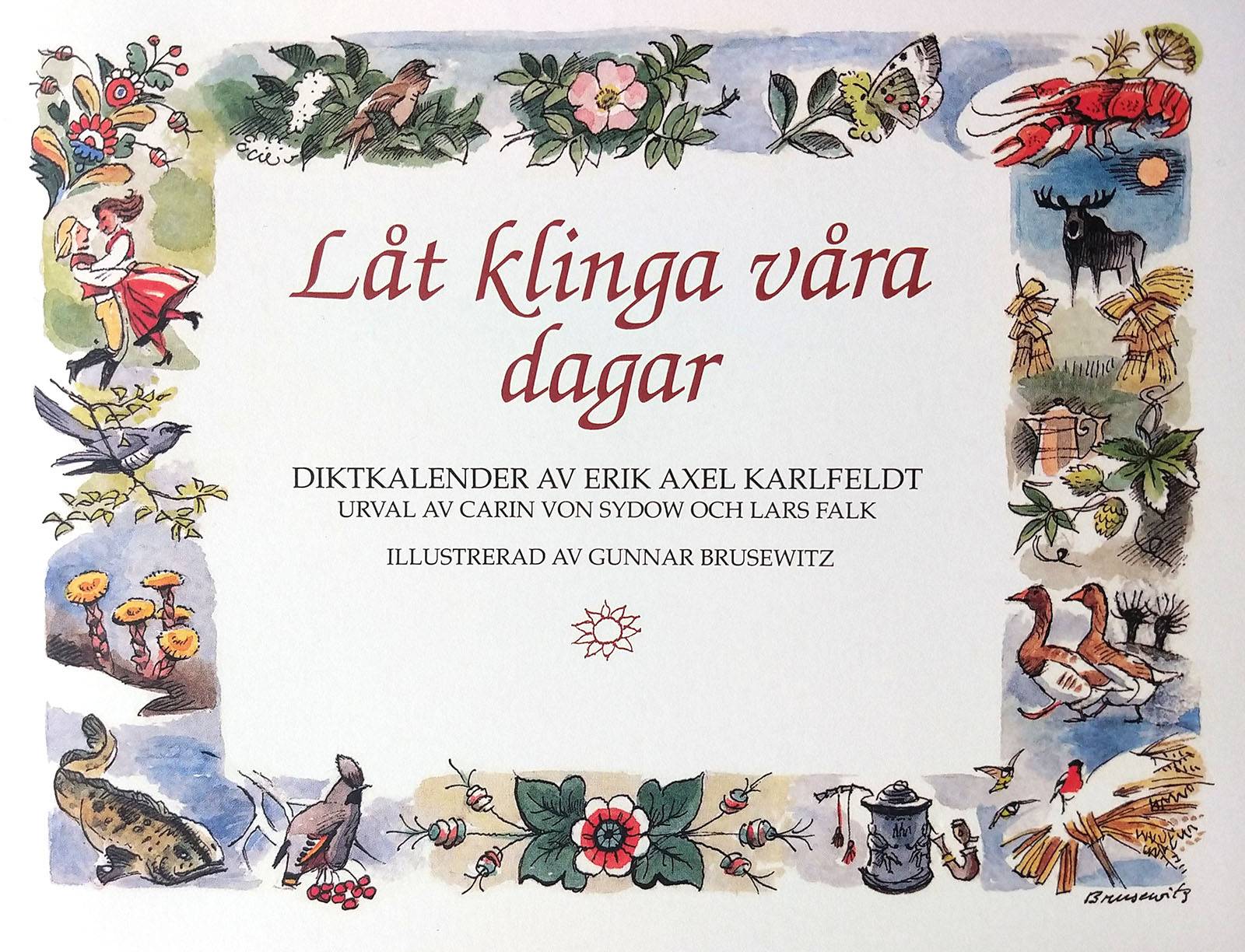 Låt klinga våra dagar : födelsedagsbok med E A Karlfeldts dikter