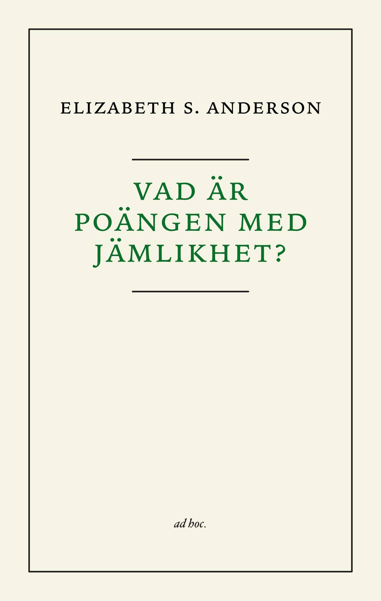 Vad är poängen med jämlikhet?