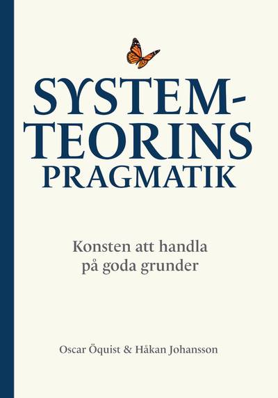 Systemteorins pragmatik : konsten att handla på goda grunder