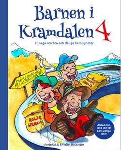 Barnen i Kramdalen 4. En saga om bra och dåliga hemligheter