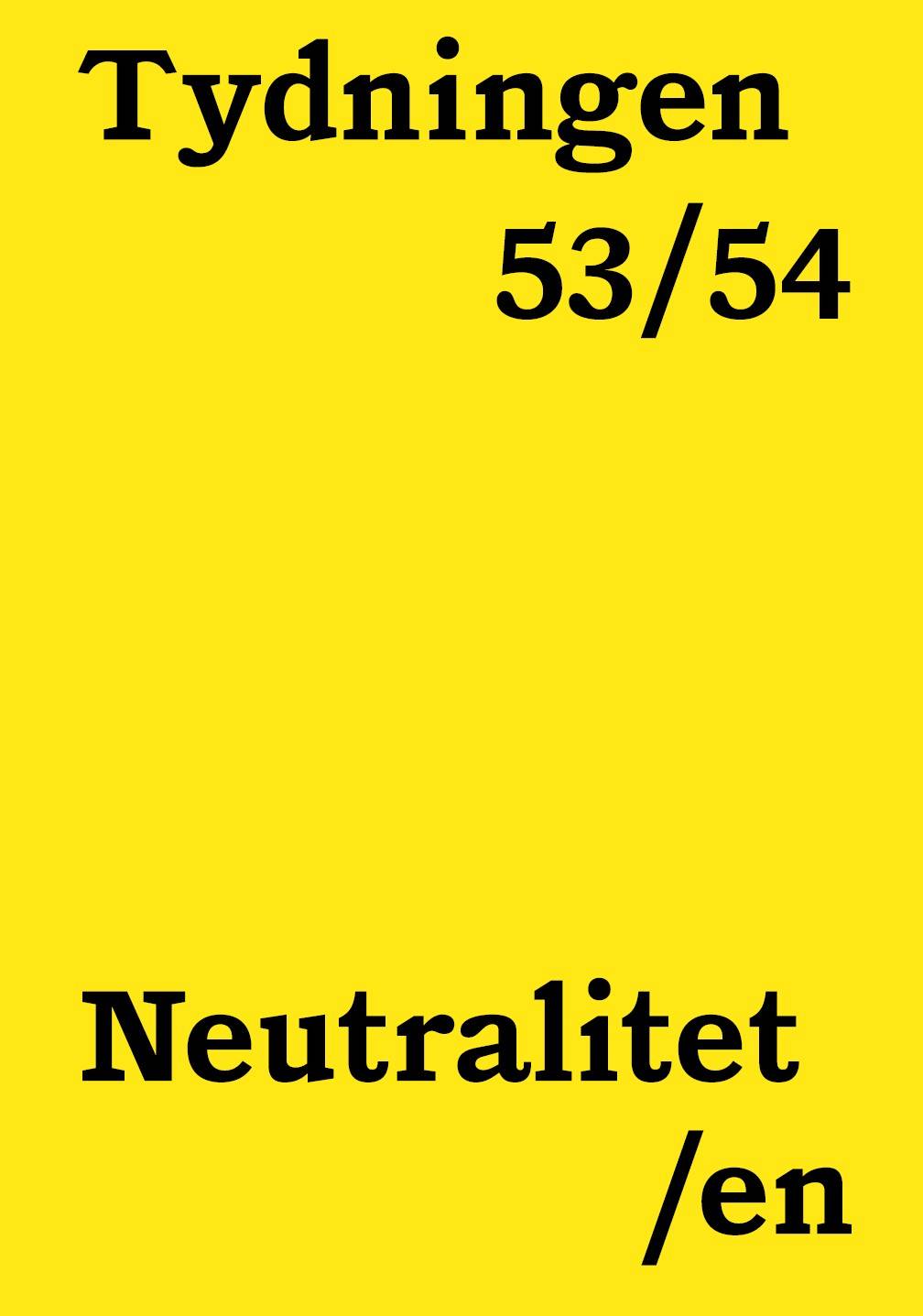 Tydningen 53-54: Neutralitet/en