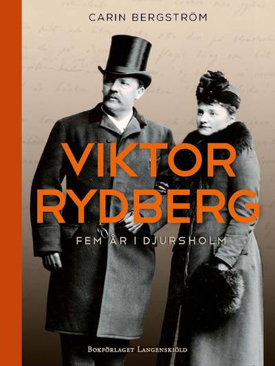 Viktor Rydberg Nationalskalden som formade det liberala Djursholm