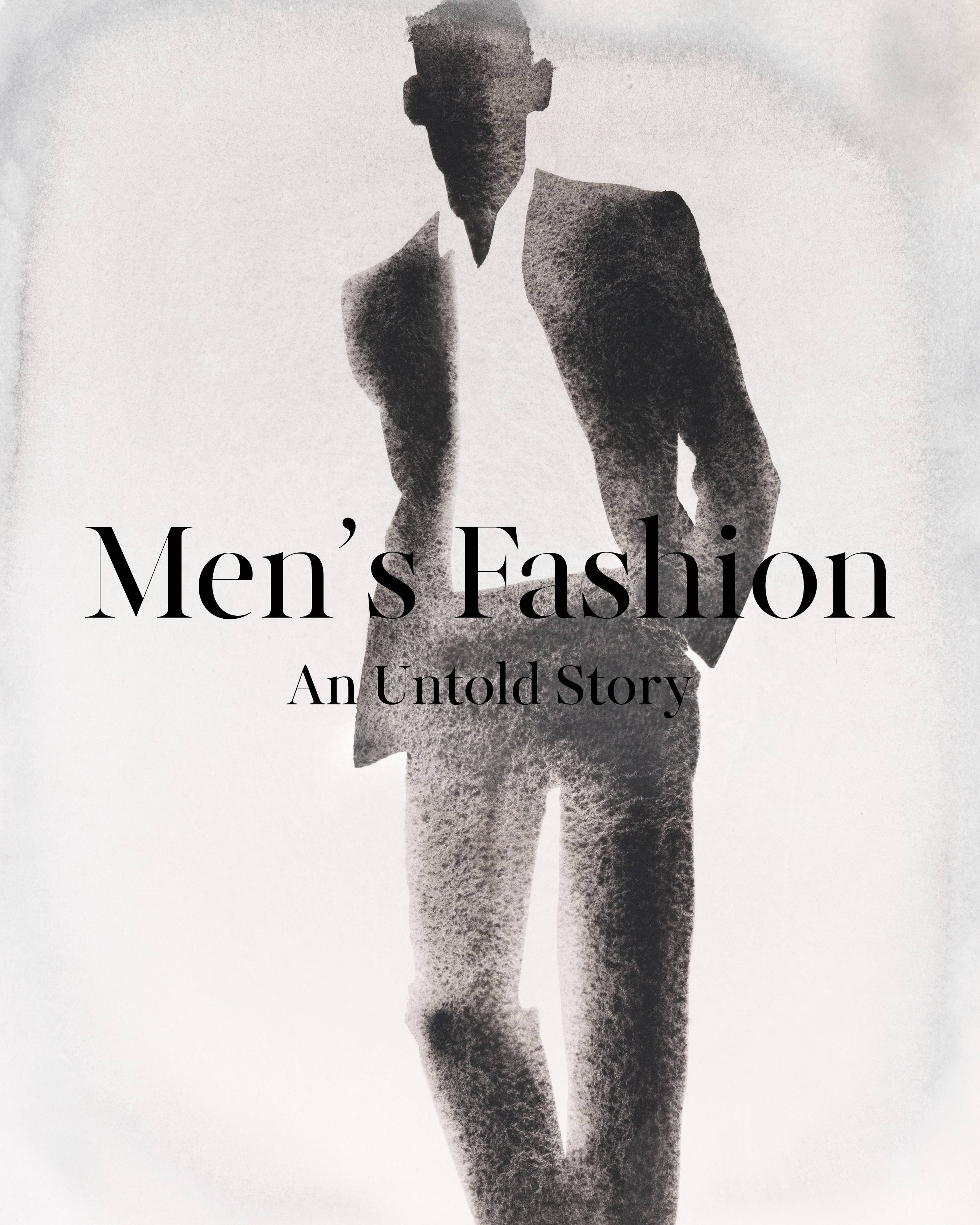 Men's fashion : an untold story