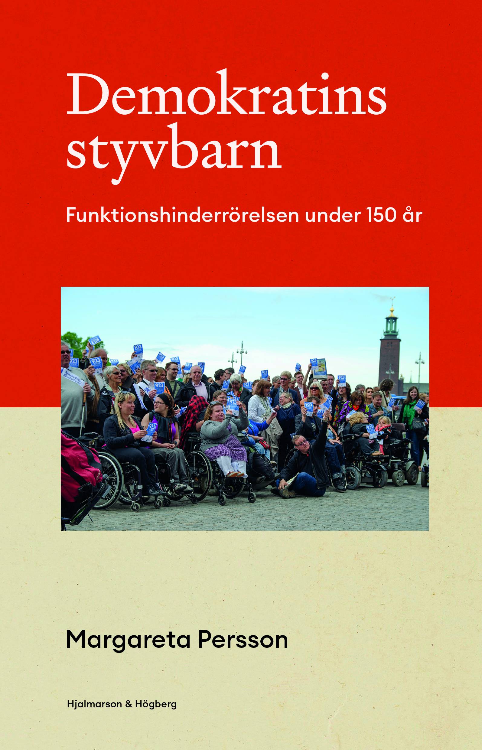 Demokratins styvbarn : funktionshinderrörelsen under 150 år