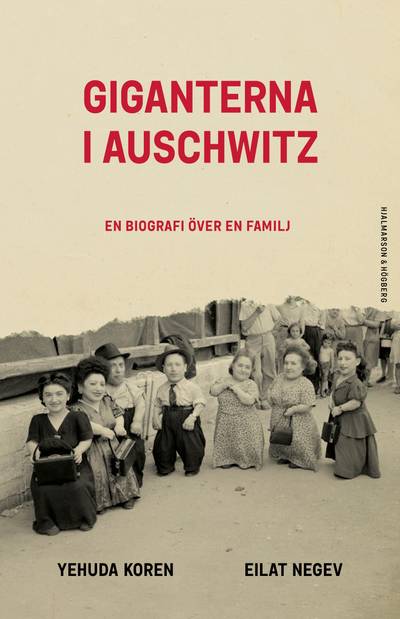 Giganterna i Auschwitz : en biografi över en familj