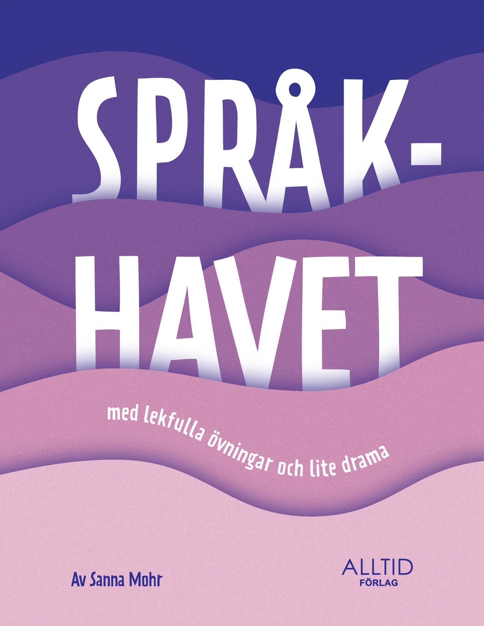 Språkhavet : med lekfulla övningar och lite drama