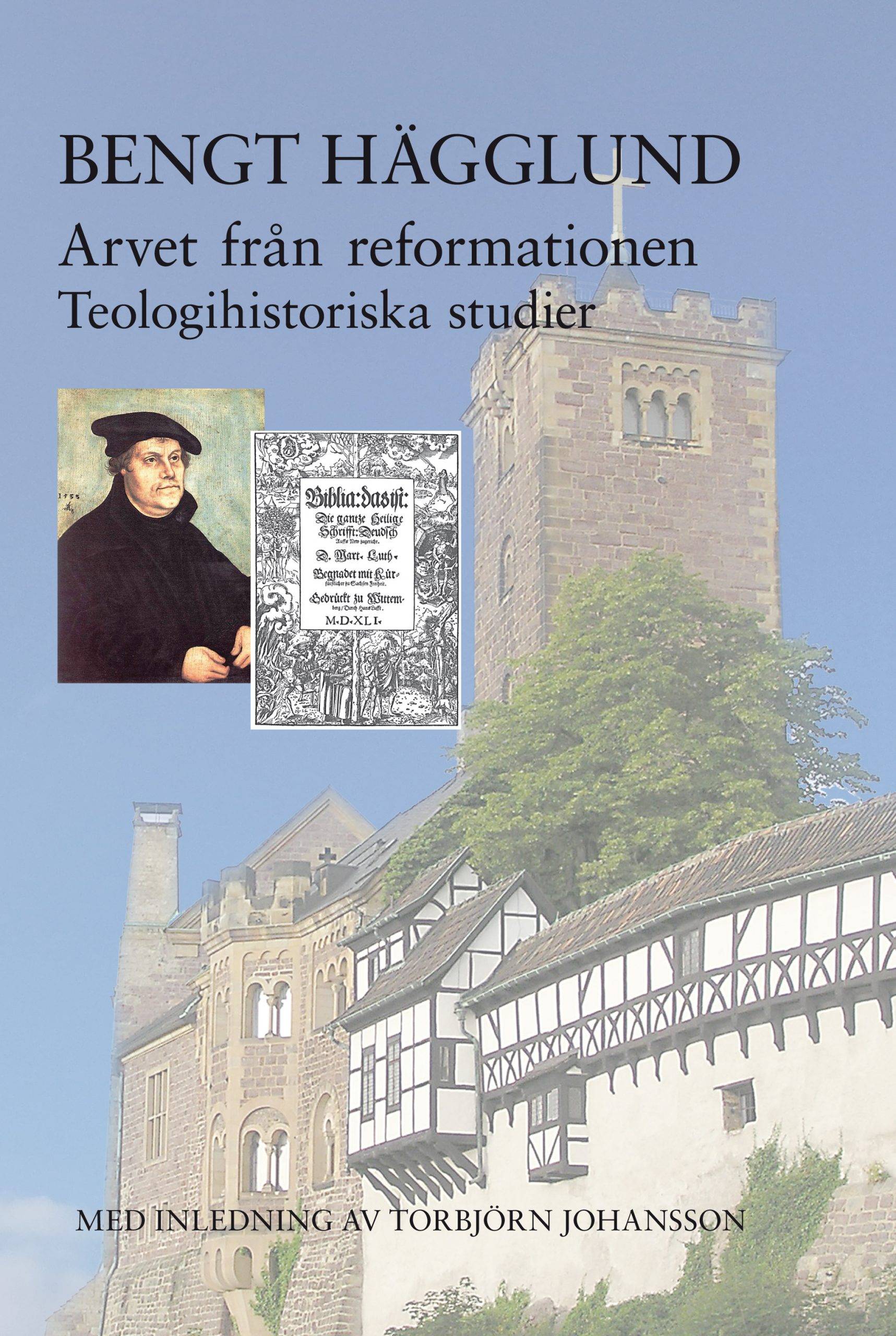Arvet från reformationen : teologihistoriska studier.