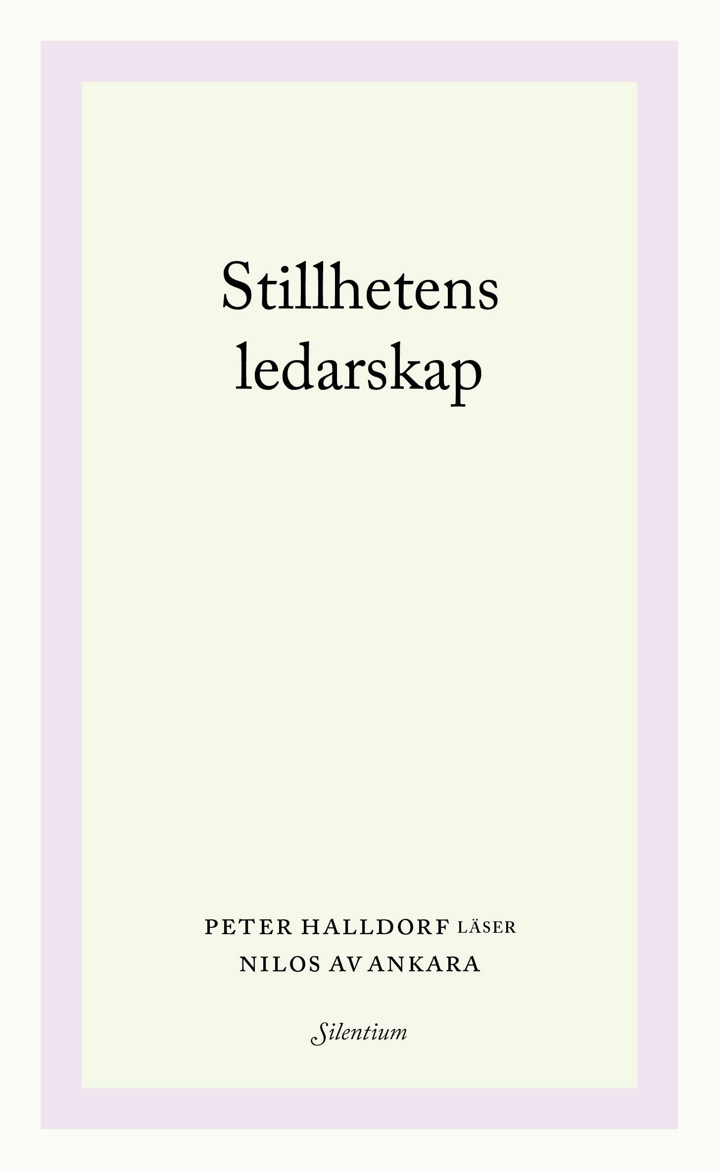Stillhetens ledarskap : Peter Halldorf läser Nilos av Ankara