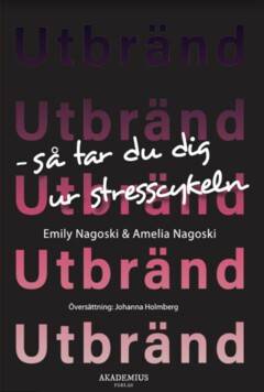 Utbränd : så tar du dig ur stresscykeln