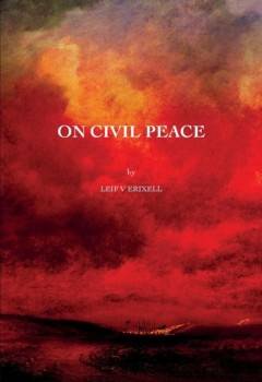 On Civil Peace : Some reflections on the quest for freedom  and peace throughout history