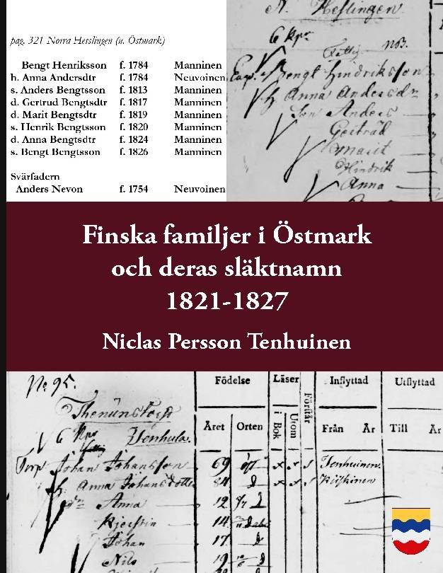 Finska familjer och deras släktnamn i Östmark 1821-1827 : Med tillägg av ma