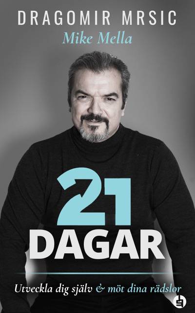 21 dagar : möt dina rädslor och utveckla dig själv