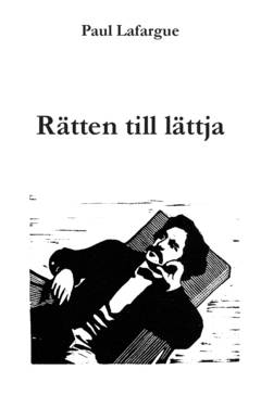 Rätten till lättja : vederläggning av 