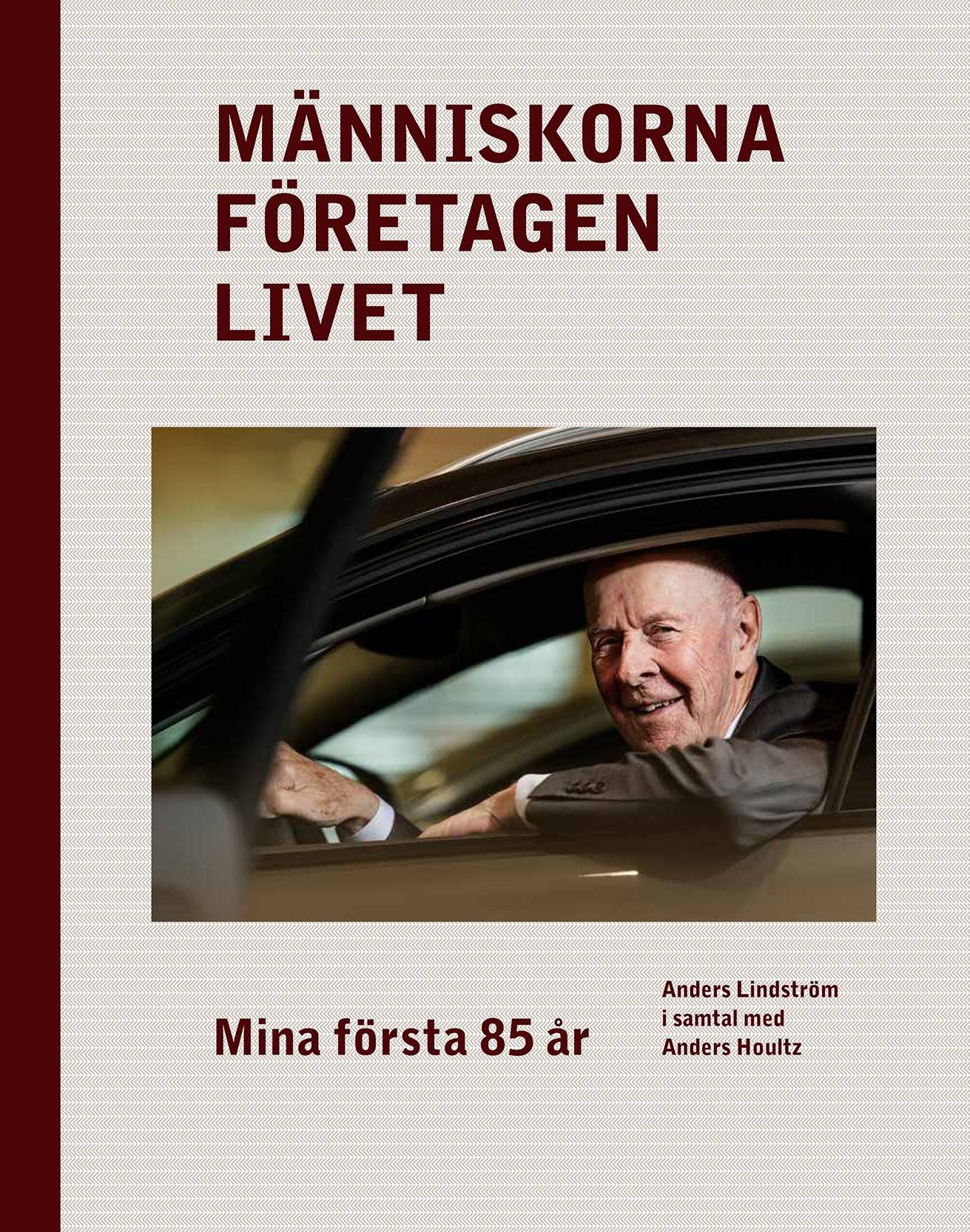 Människorna, företagen, livet : mina första 85 år