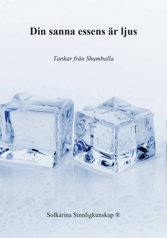 Din sanna essens är ljus : tankar från Shamballa