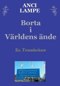 Borta i Världens Ände : En Trosadeckare