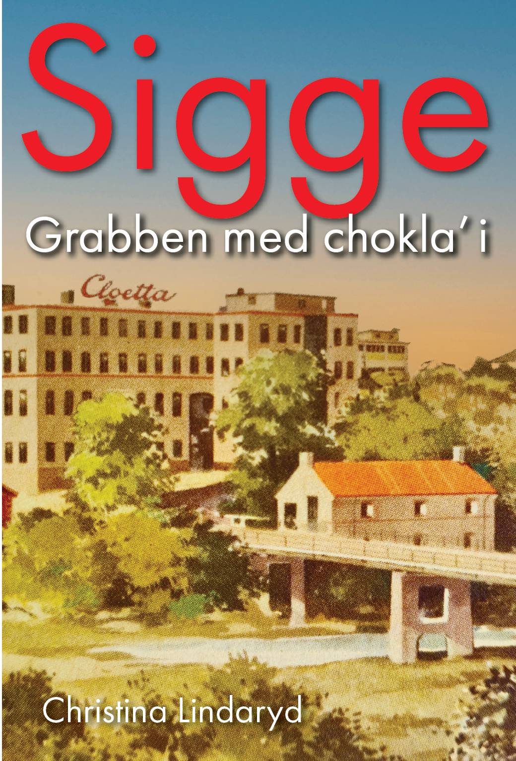 Sigge: Grabben med chokla' i
