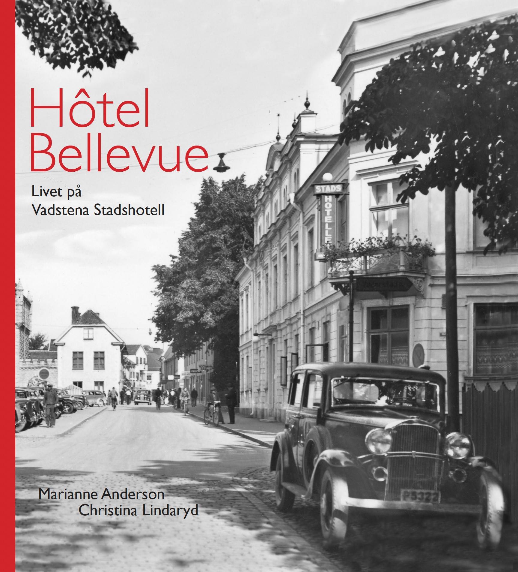 Hôtel Bellevue: Livet på Vadstena Stadshotell