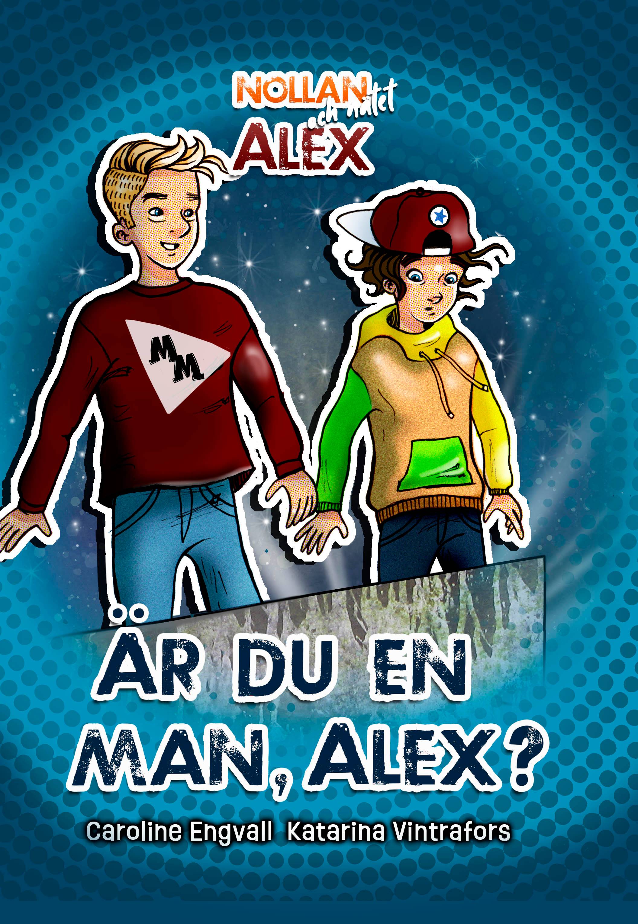 Är du en man, Alex?