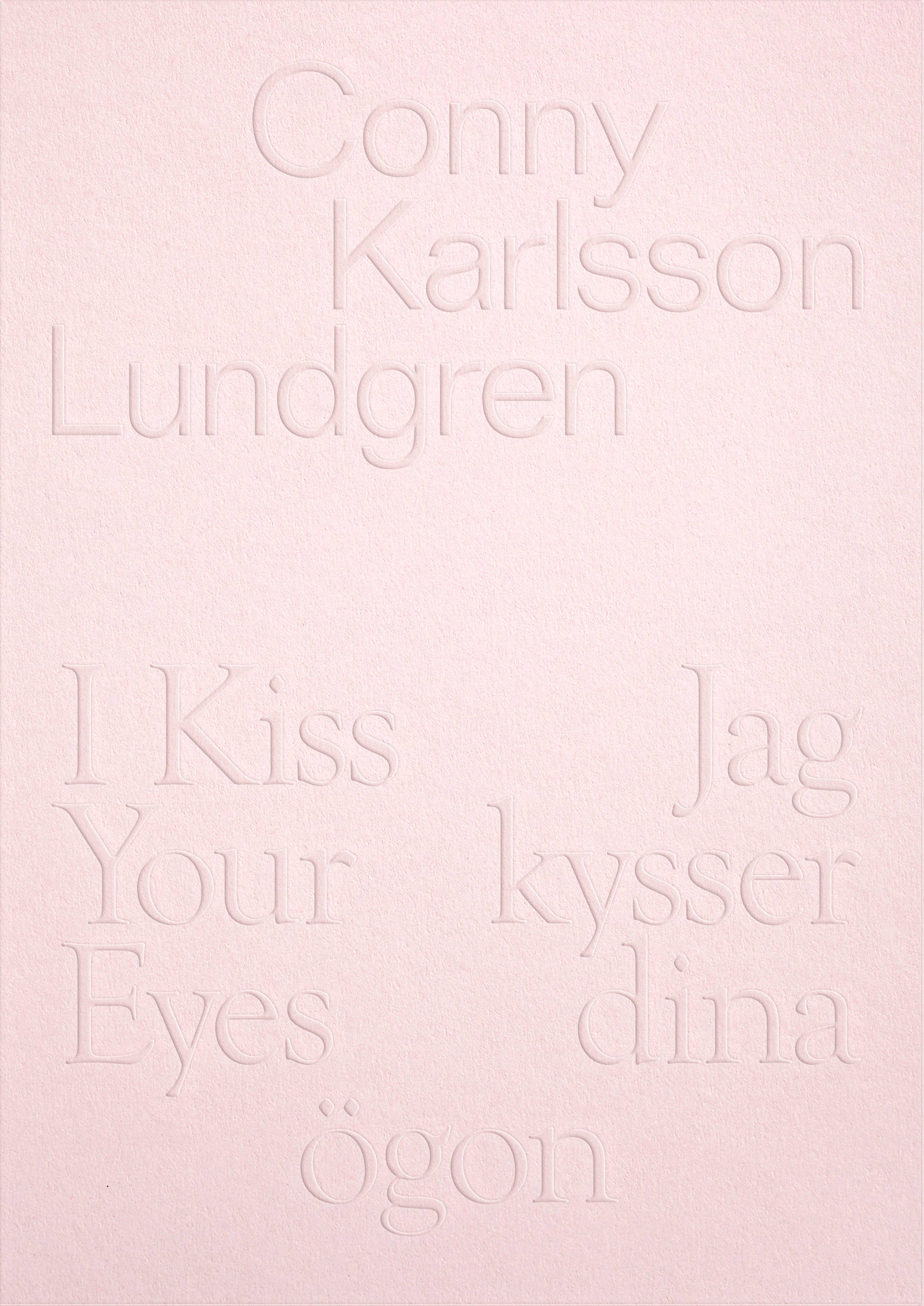 Conny Karlsson Lundgren: Jag kysser dina ögon/I Kiss Your Eyes