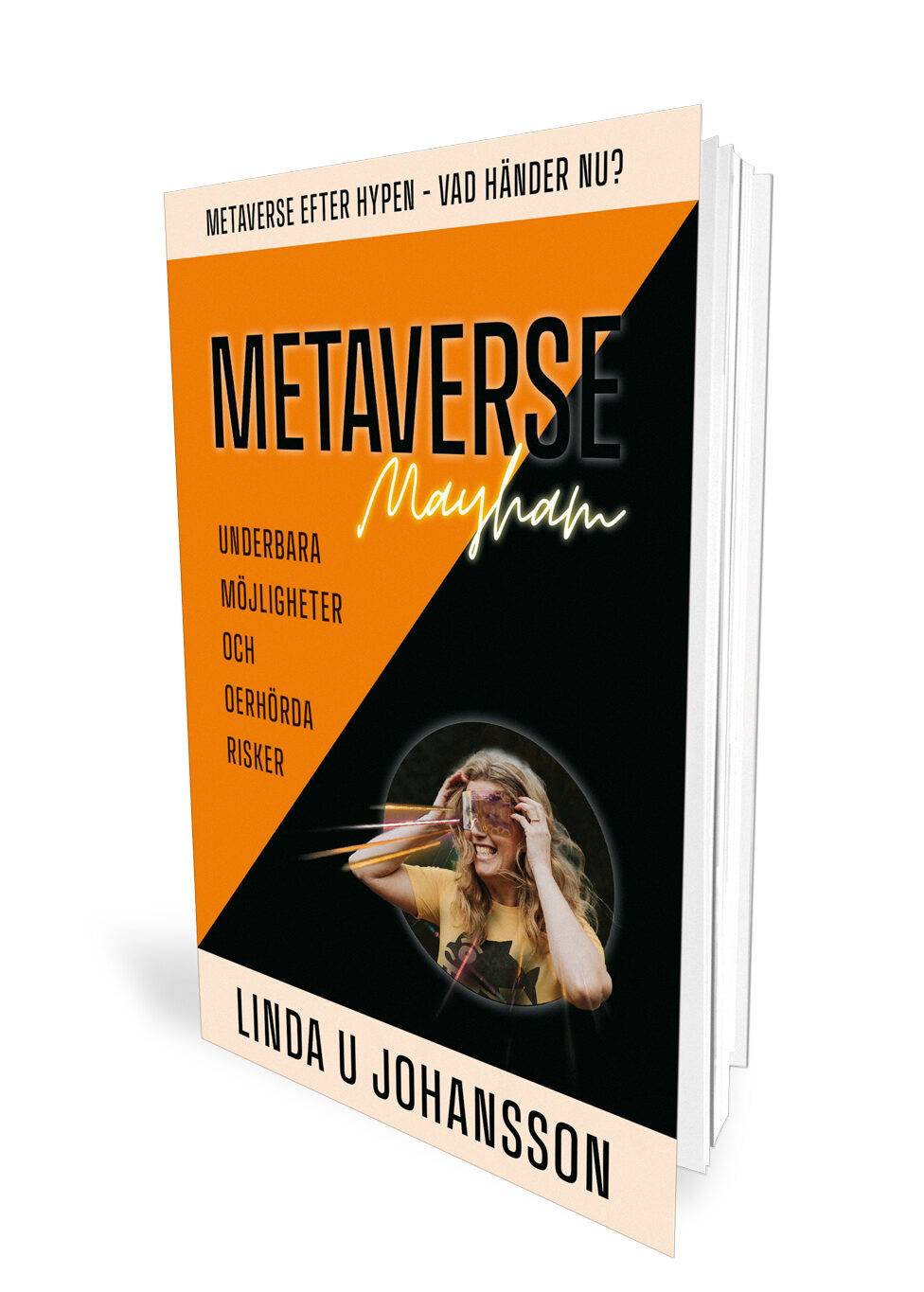 Metaverse Mayhem : AI och Metaverse - vad händer nu? - underbara möjligheter och oerhörda risker