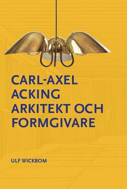 Carl-Axel Acking, arkitekt och formgivare