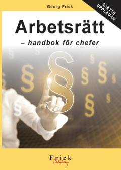 Arbetsrätt: Handbok för chefer (sjätte upplagan)